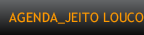 AGENDA_JEITO LOUCO